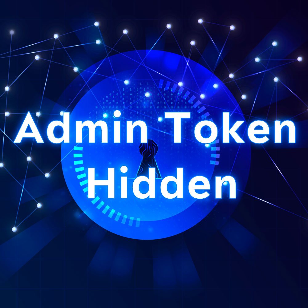 Admin Token Hidden